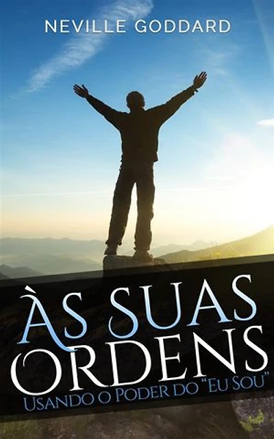 Às Suas Ordens: Usando o Poder do “Eu Sou”