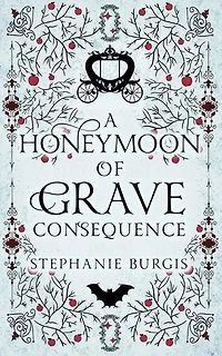 A Honeymoon of Grave Consequence
