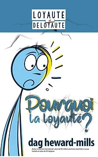 Pourquoi la loyauté ?