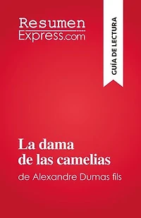 La dama de las camelias: de Alexandre Dumas fils