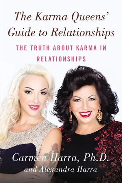 The Karma Queens' Guide to Relationships: Truth About Relationships