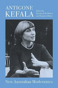 Antigone Kefala: New Australian Modernities