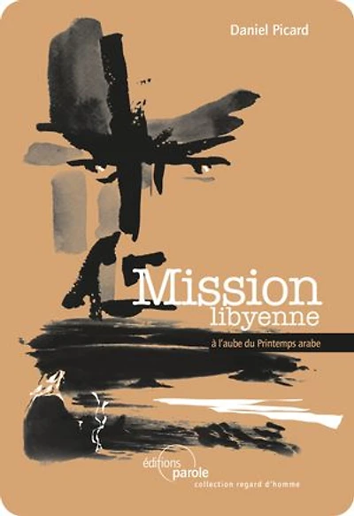 Mission libyenne: À l'aube du Printemps arabe