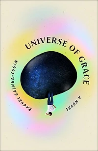 Universe of Grace: A Novel