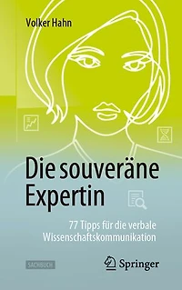 Die souveräne Expertin – 77 Tipps für die verbale Wissenschaftskommunikation