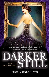 Darker Still: A Novel of Magic Most Foul