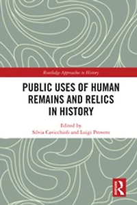Public Uses Of Human Remains And Relics History