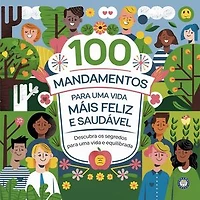 100 Mandamentos para uma Vida Mais Feliz e Saudável