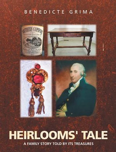 Heirlooms' Tale: A Family Story Told By Its Treasures