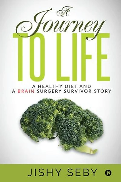 a Journey to Life: Healthy Diet and Brain Surgery Survivor Story