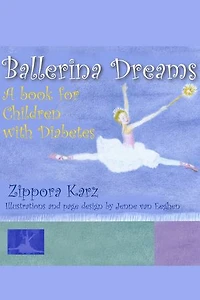 Ballerina Dreams: A Book for Children with Diabetes