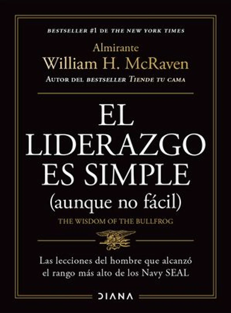 El liderazgo es Simple (aunque no fácil) / the Wisdom of Bullfrog: Leadership Made (But Not Easy)