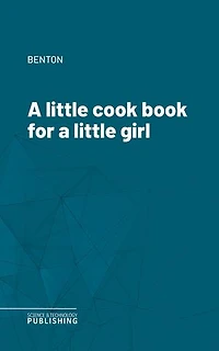 A little cook book for a little girl