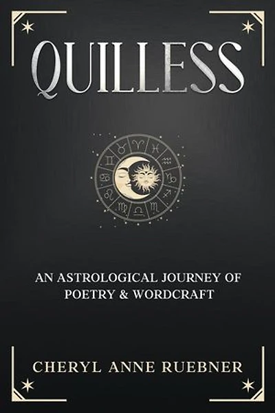 Quilless: An Astrological Journey of Poetry & Wordcraft