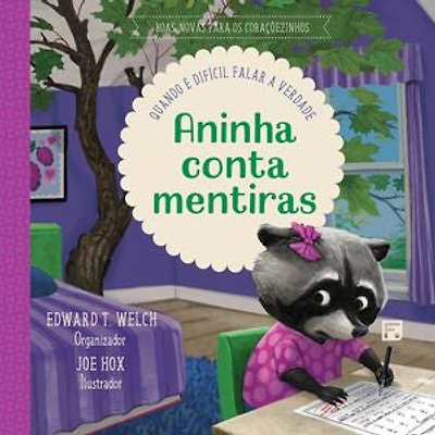 Aninha conta mentiras: quando é difícil falar a verdade