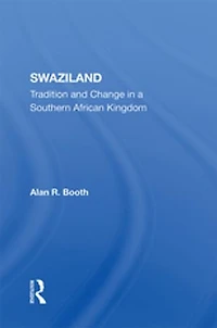 Swaziland: Tradition And Change A Southern African Kingdom