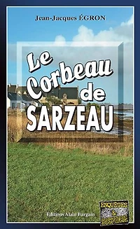 Le Corbeau de SARZEAU: Les enquêtes du commandant Rosko -Tome 12