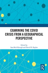Examining the COVID Crisis from a Geographical Perspective