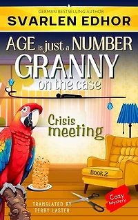 Crisis meeting - AGE is just a NUMBER #2: A cozy crime murder mystery