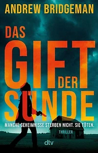 Das Gift der Sünde: Thriller | »Für Thriller-Fans wäre es eine Sünde, sich dieses Buch entgehen zu lassen.« Booklife (Editor's Pick)