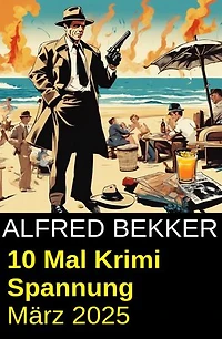 10 Mal Krimi Spannung März 2025