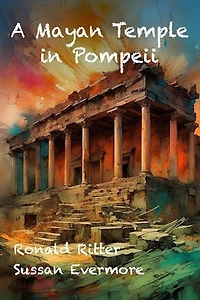 A Mayan Temple in Pompeii
