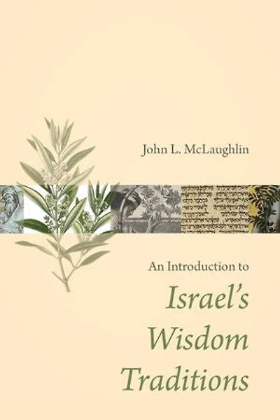 An Introduction to Israel?s Wisdom Traditions