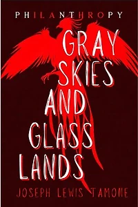 Gray Skies and Glass Lands: Philanthropy, #3
