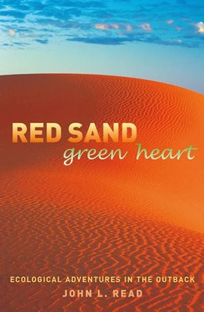 Red Sand Green Heart: Ecological adventures the outback