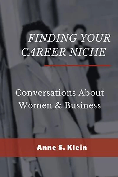 Finding Your Career Niche: Conversations About Women And Business