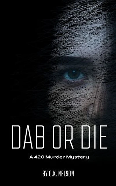 Dab or Die: A 420 Murder Mystery