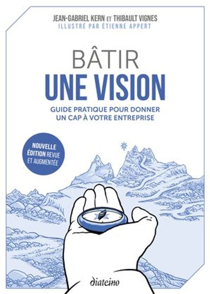 Bâtir une vision: guide pratique pour donner un cap à votre entreprise