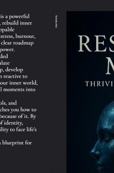 The Resilient Mind: Thriving in Tough Times