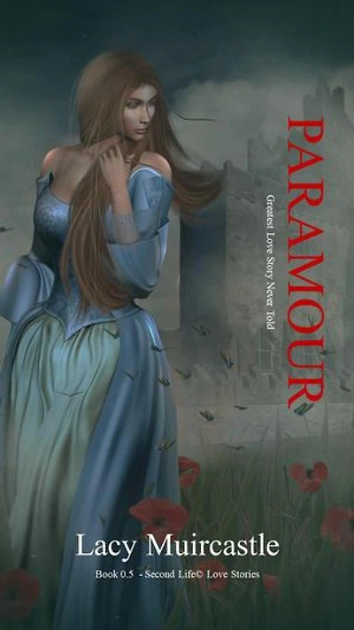 Paramour - Greatest Love Story Never Told: The Second Life Love Stories Series, #0.5