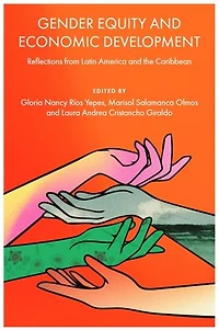 Gender Equity and Economic Development: Reflections from Latin America the Caribbean