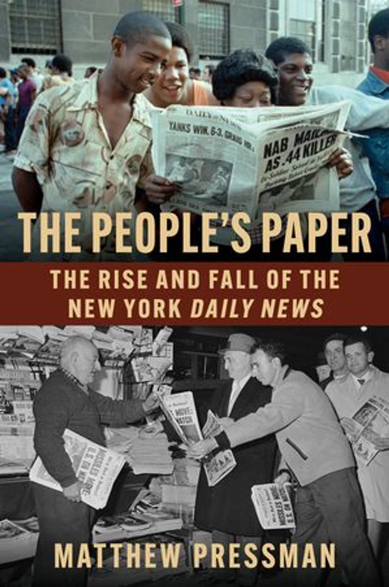 the People's Paper: Rise and Fall of New York Daily News
