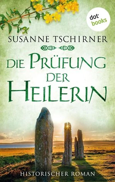 Die Prüfung der Heilerin oder: Lasra und Herr Inseln: Eine Schottland-Saga – Band 2: Historischer Roman