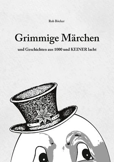Grimmige Märchen und Geschichten aus 1000 und Keiner lacht: Klassische Märchen und Lieder: Neu interpretiert für die moderne Welt