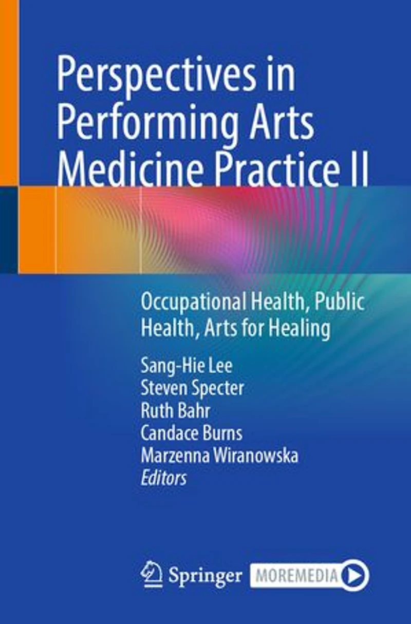 Perspectives Performing Arts Medicine Practice II: Occupational Health, Public for Healing