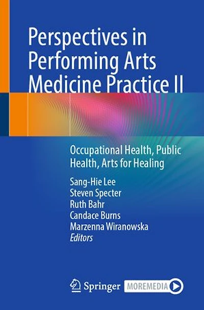 Perspectives Performing Arts Medicine Practice II: Occupational Health, Public for Healing