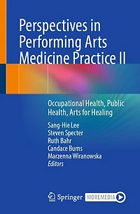 Perspectives Performing Arts Medicine Practice II: Occupational Health, Public for Healing