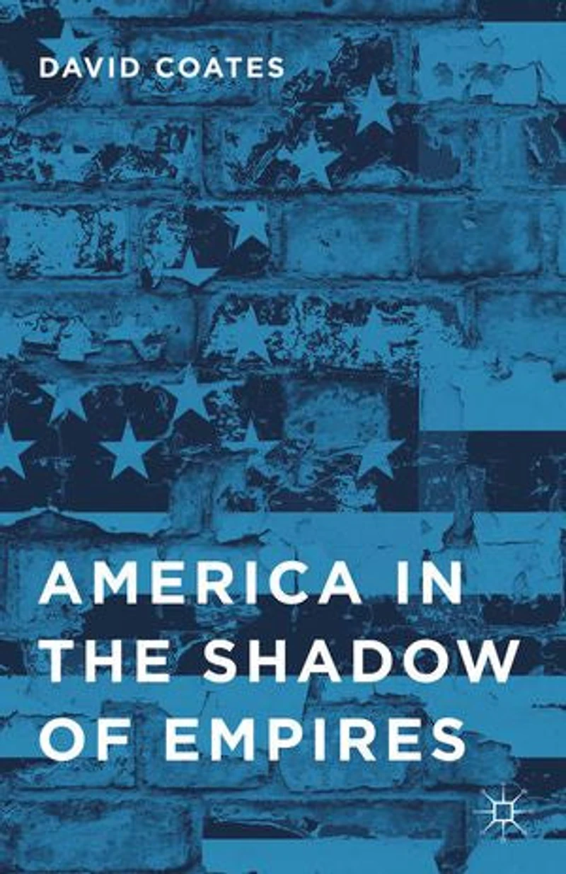 America the Shadow of Empires