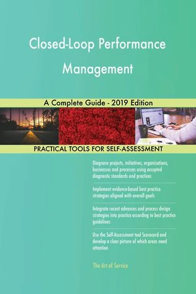 Closed-Loop Performance Management A Complete Guide - 2019 Edition