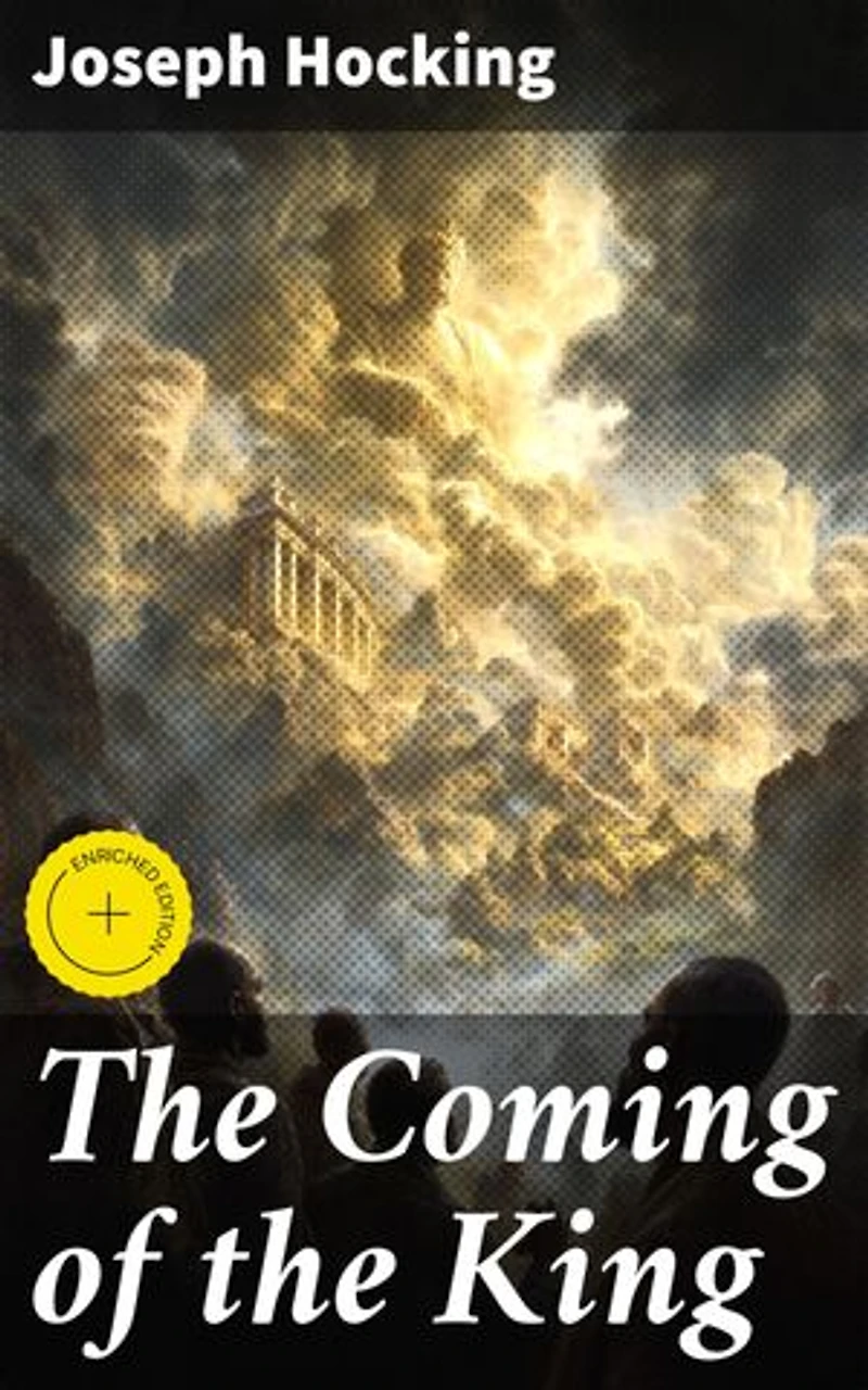 The Coming of the King: A Tale of Love, Faith, and Redemption in Victorian England