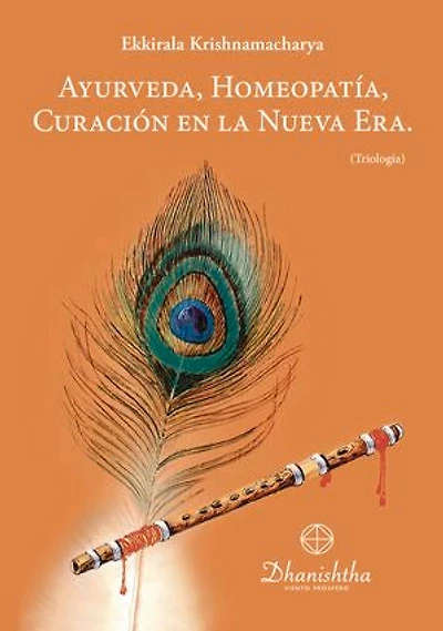 AYURVEDA, HOMEOPATÍA, CURACIÓN EN LA NUEVA ERA