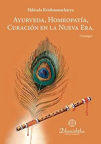 AYURVEDA, HOMEOPATÍA, CURACIÓN EN LA NUEVA ERA