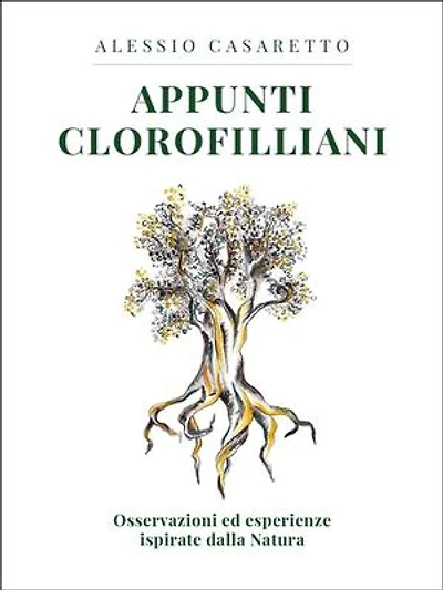 Appunti Clorofilliani: Osservazioni ed esperienze ispirate dalla Natura