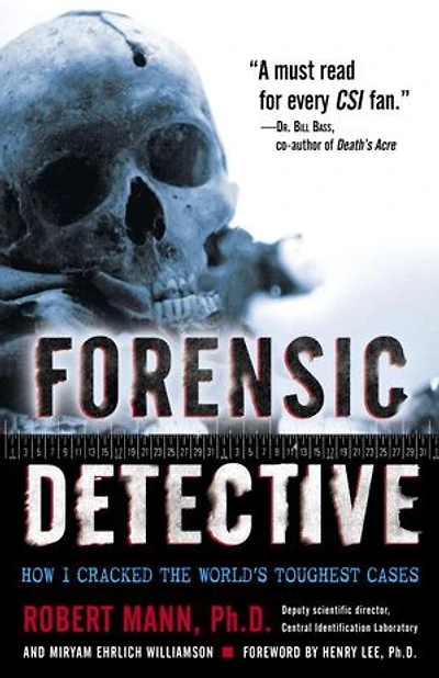 Forensic Detective: How I Cracked The World's Toughest Cases