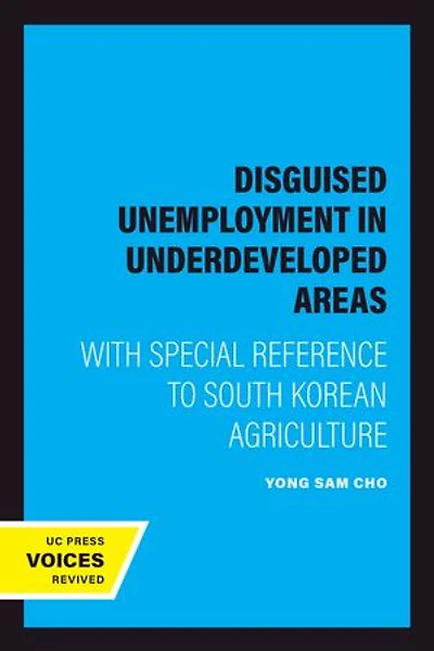 Disguised Unemployment in Underdeveloped Areas: With Special Reference to South Korean Agriculture
