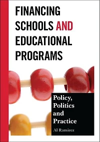 Financing Schools and Educational Programs: Policy, Practice, Politics